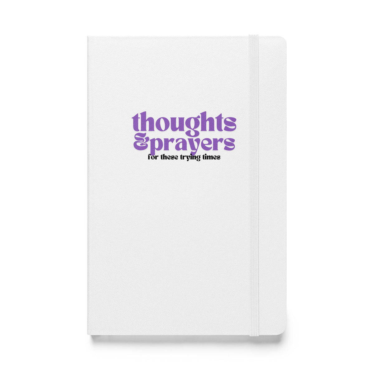 Thoughts & Prayers - Hardcover Notebook