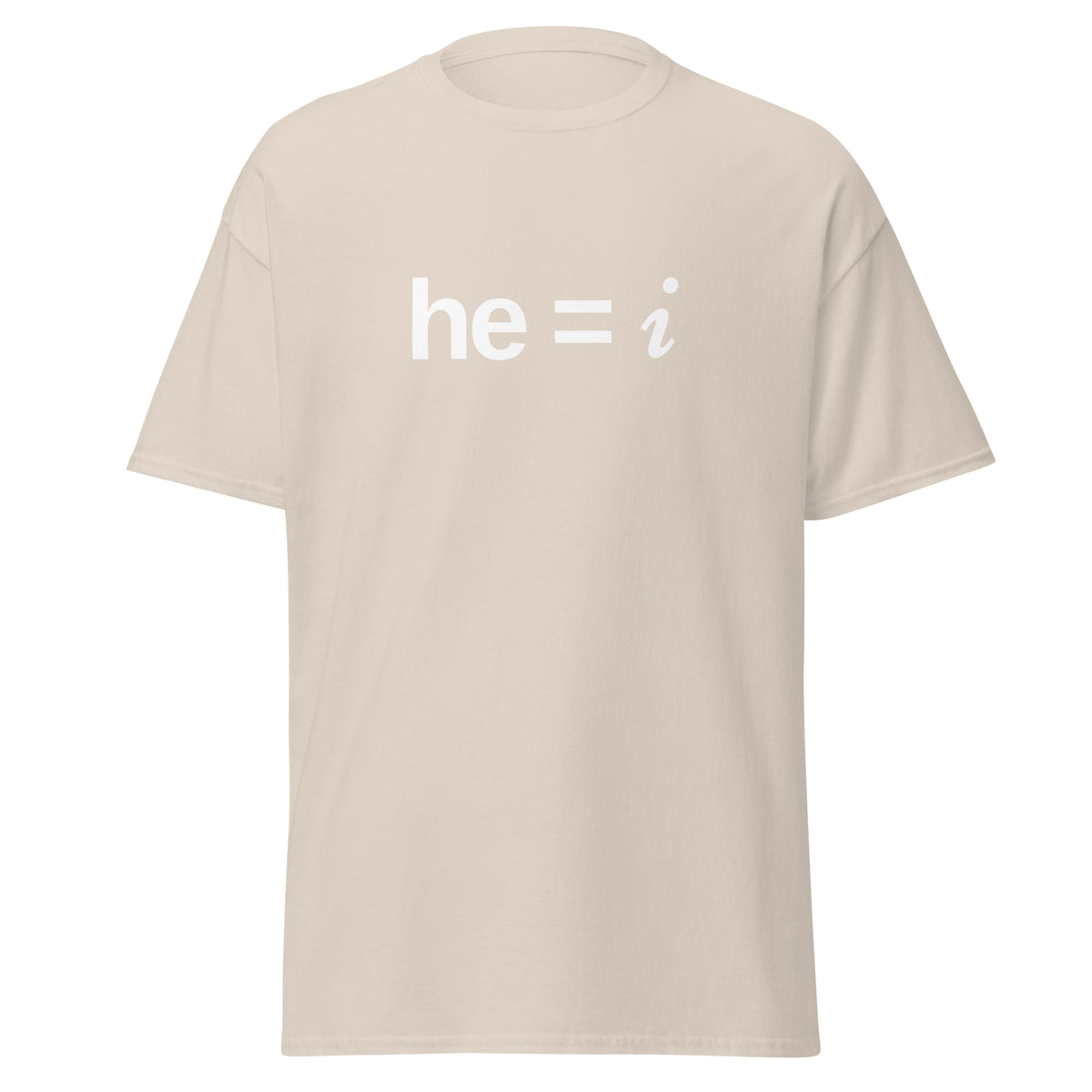 he = i - Classic Tee