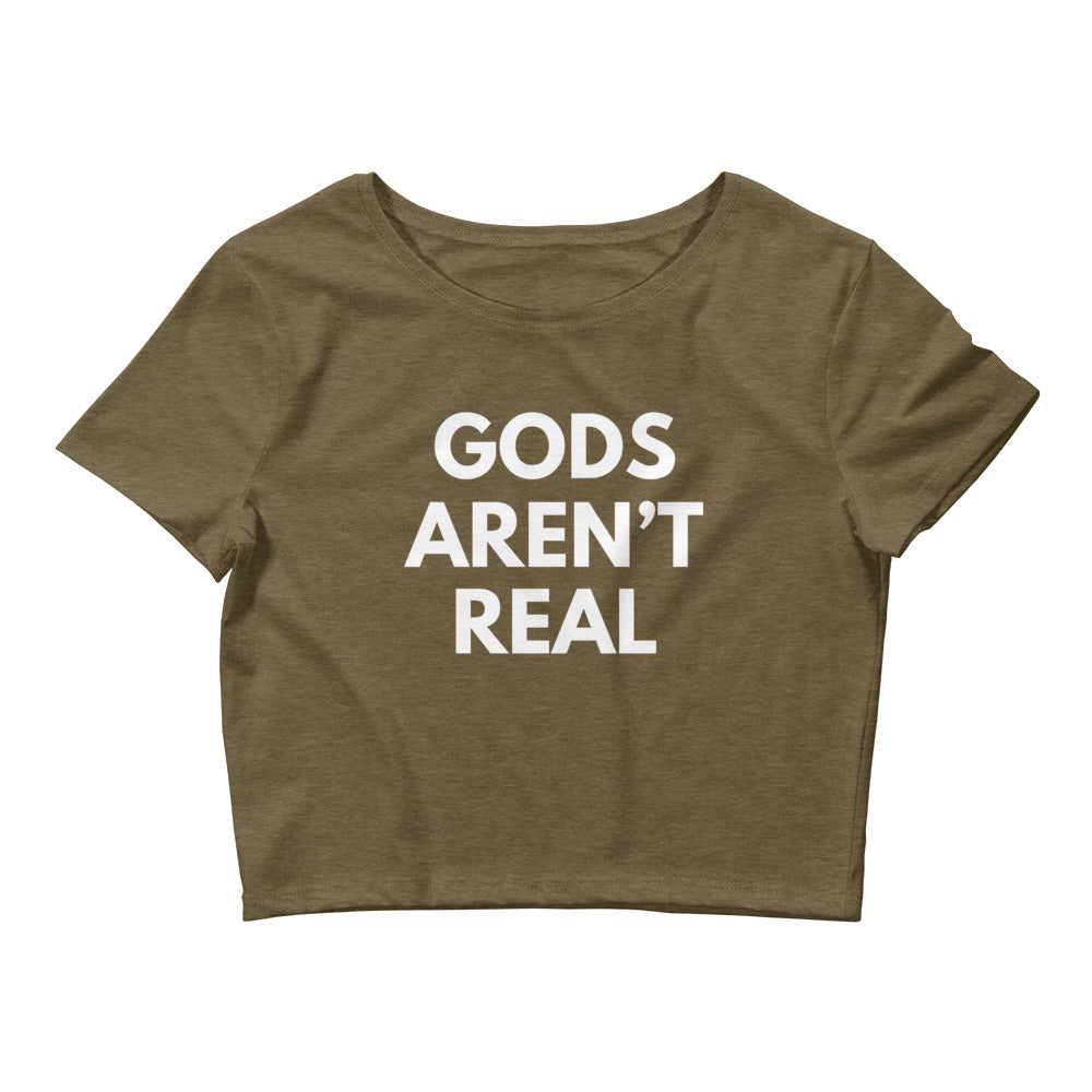 Gods Aren't Real - Crop Tee