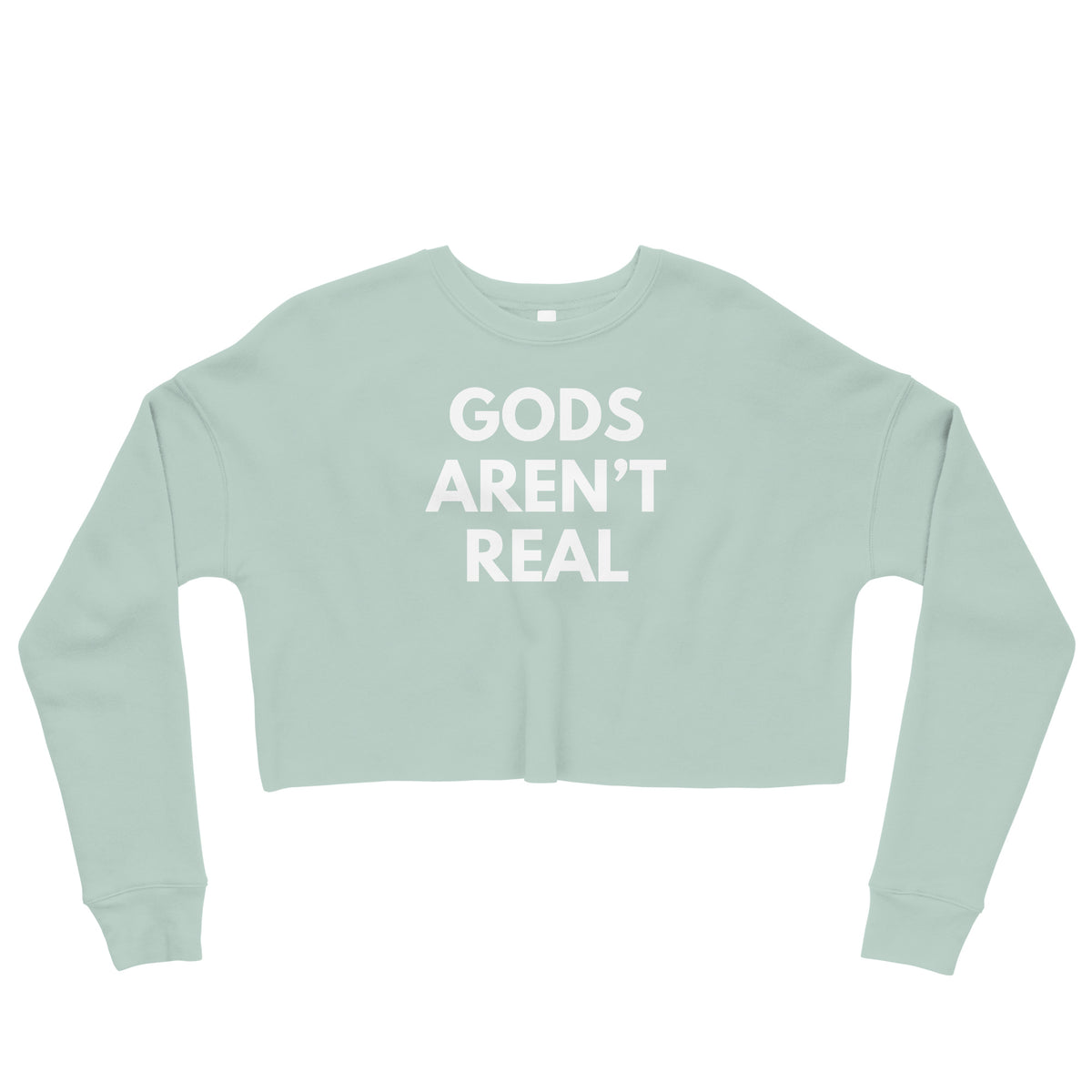 Gods Aren't Real - Crop Sweatshirt
