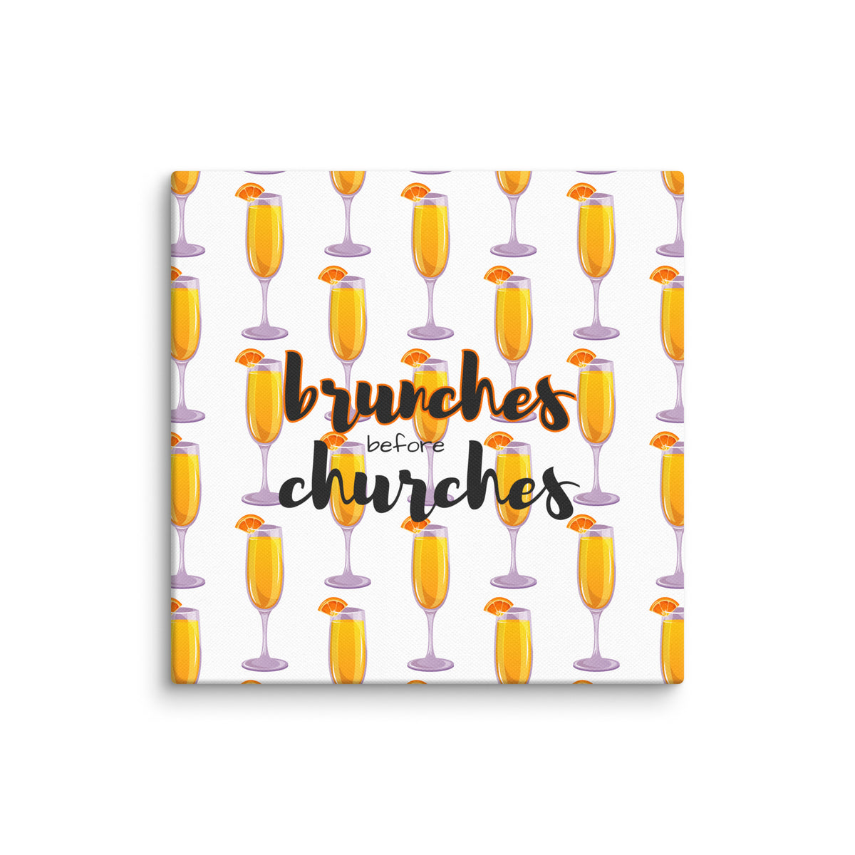 Brunches Before Churches - Canvas Print