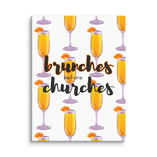 Brunches Before Churches - Canvas Print