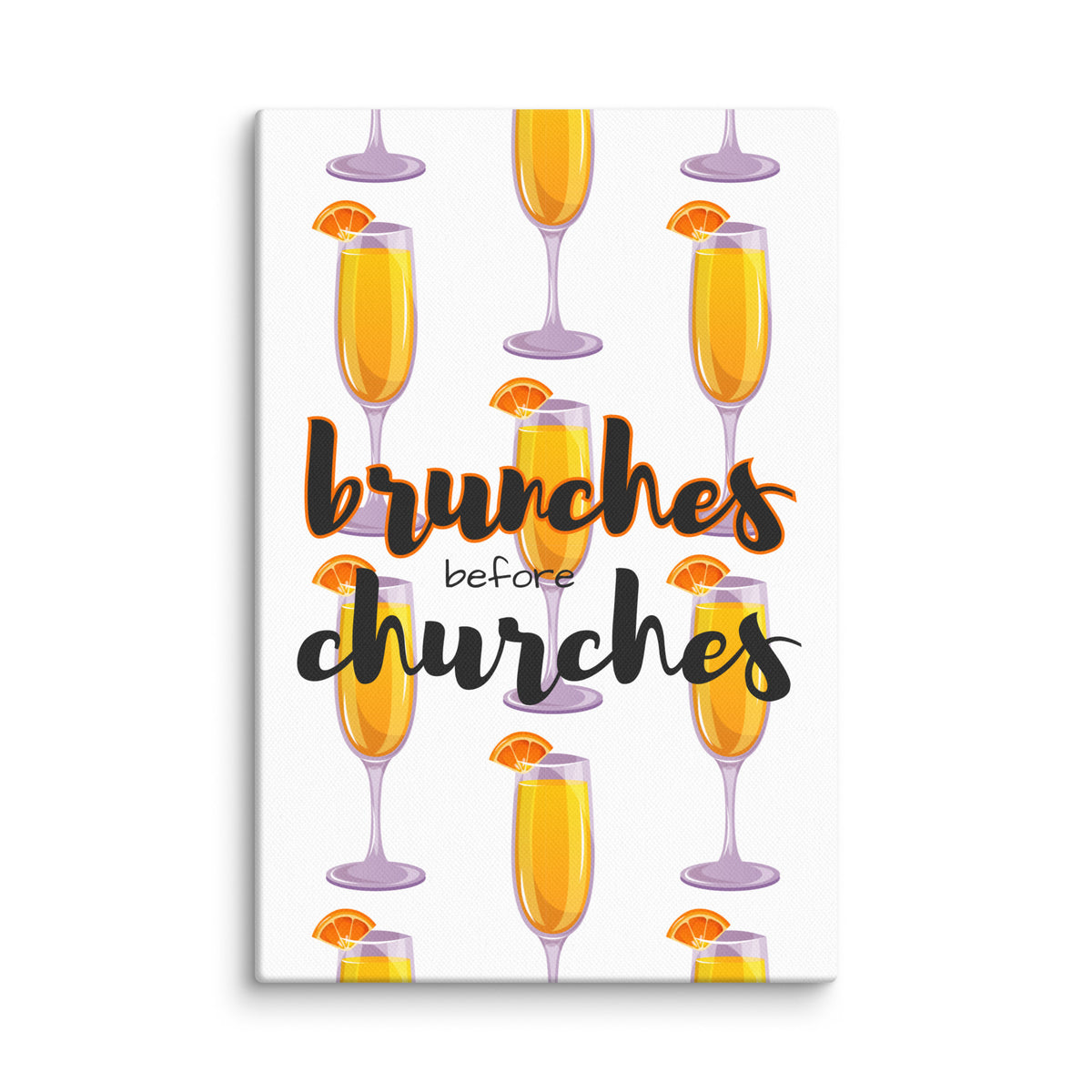 Brunches Before Churches - Canvas Print