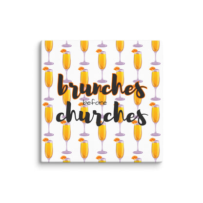 Brunches Before Churches - Canvas Print