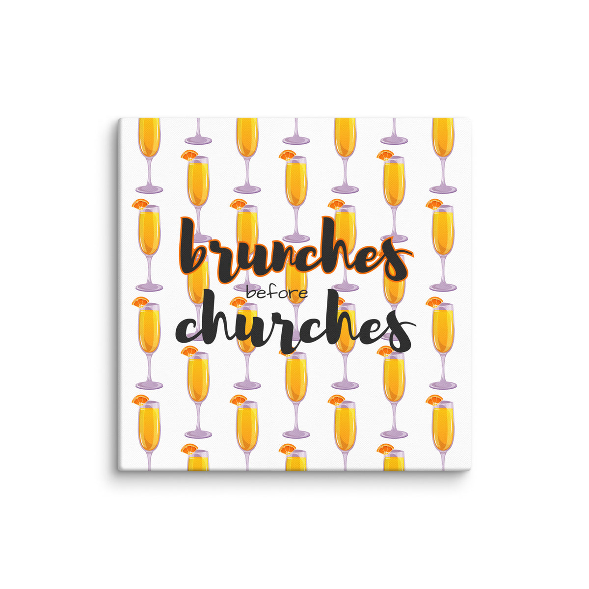Brunches Before Churches - Canvas Print