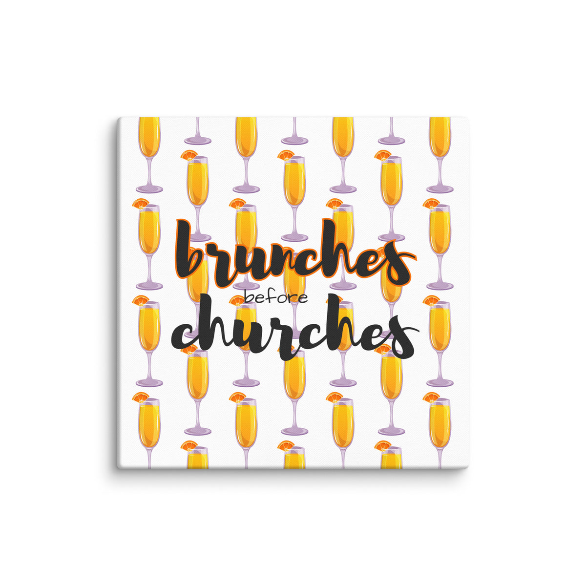 Brunches Before Churches - Canvas Print