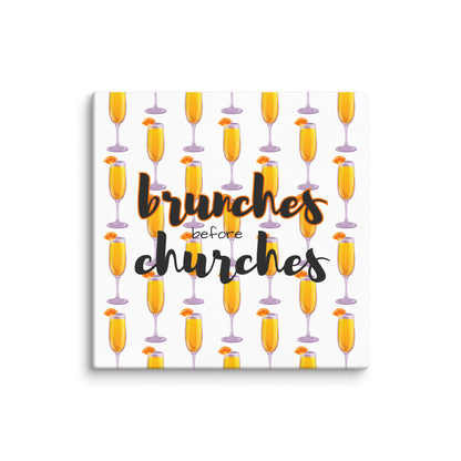 Brunches Before Churches - Canvas Print