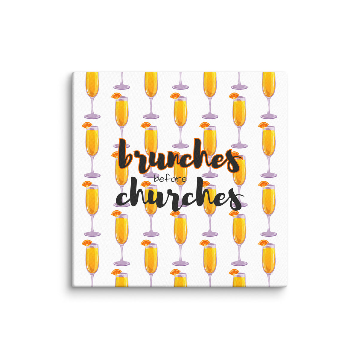 Brunches Before Churches - Canvas Print