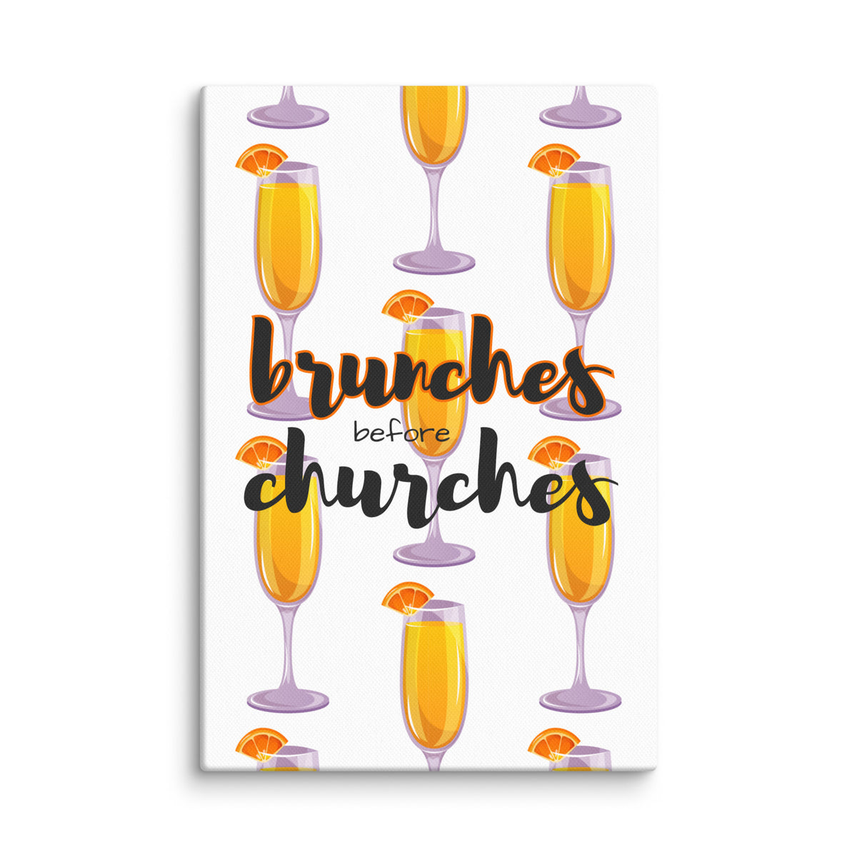 Brunches Before Churches - Canvas Print