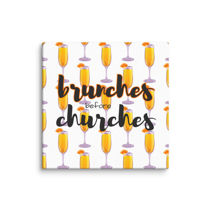 Brunches Before Churches - Canvas Print