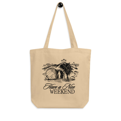 Have a Nice Weekend - Tote Bag