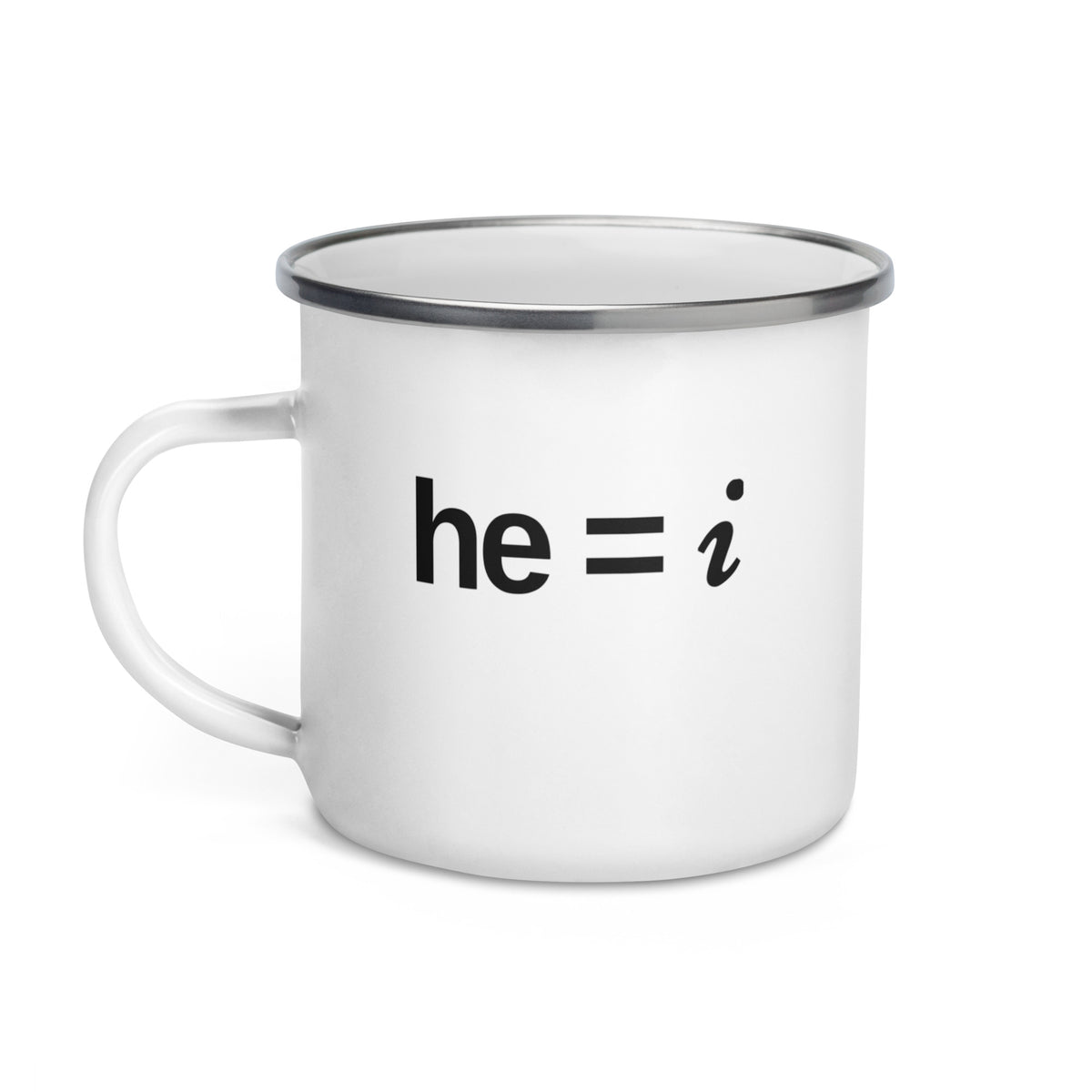 he = i - Enamel Mug