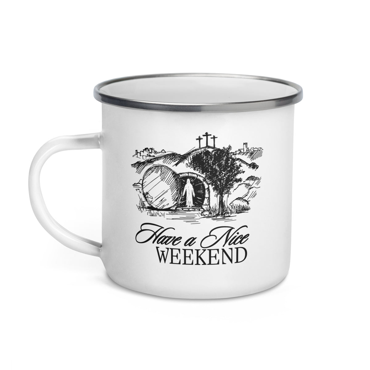 Have a Nice Weekend - Enamel Mug