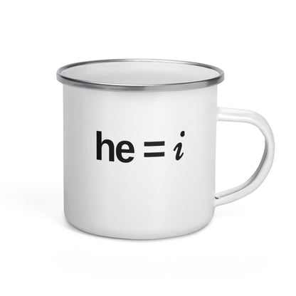 he = i - Enamel Mug