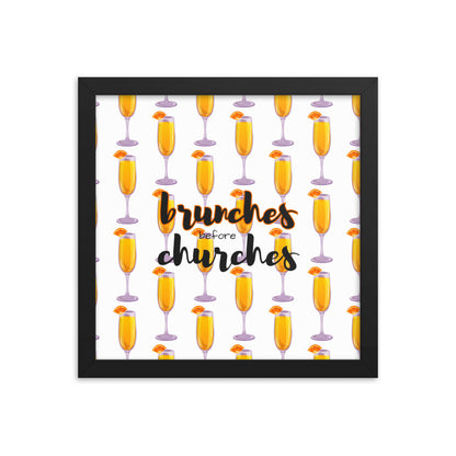 Brunches Before Churches - Framed Poster