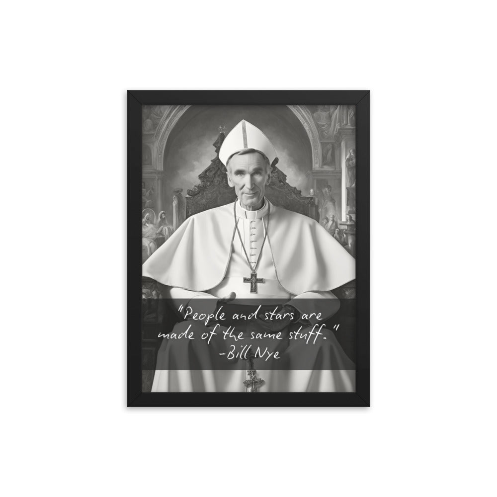 Pope Bill Nye - Not the Pope Framed Quote Poster