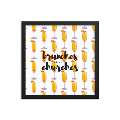Brunches Before Churches - Framed Poster
