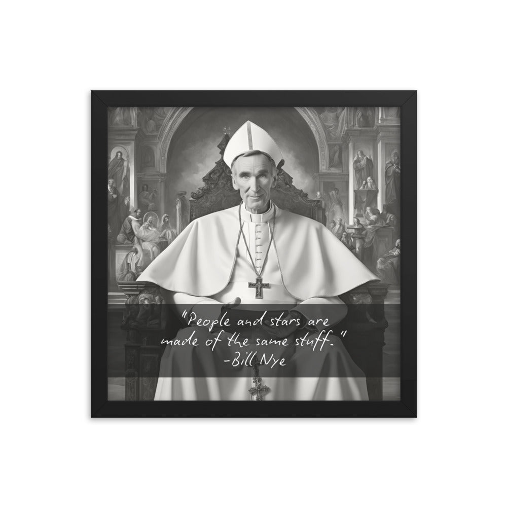 Pope Bill Nye - Not the Pope Framed Quote Poster