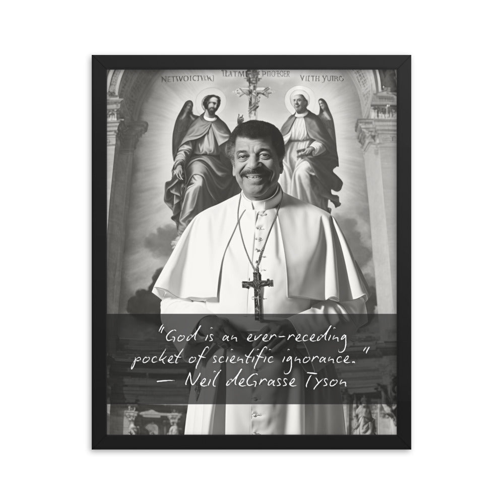 Pope Neil deGrasse Tyson - Not the Pope Framed Quote Poster