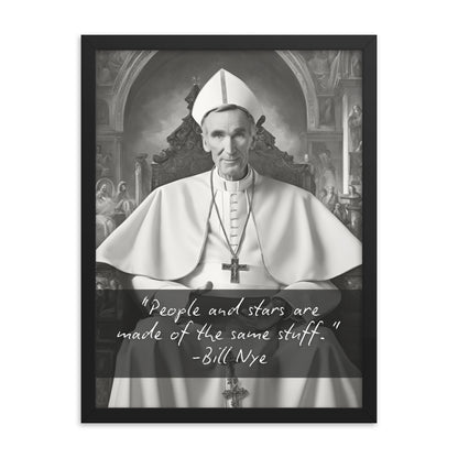 Pope Bill Nye - Not the Pope Framed Quote Poster