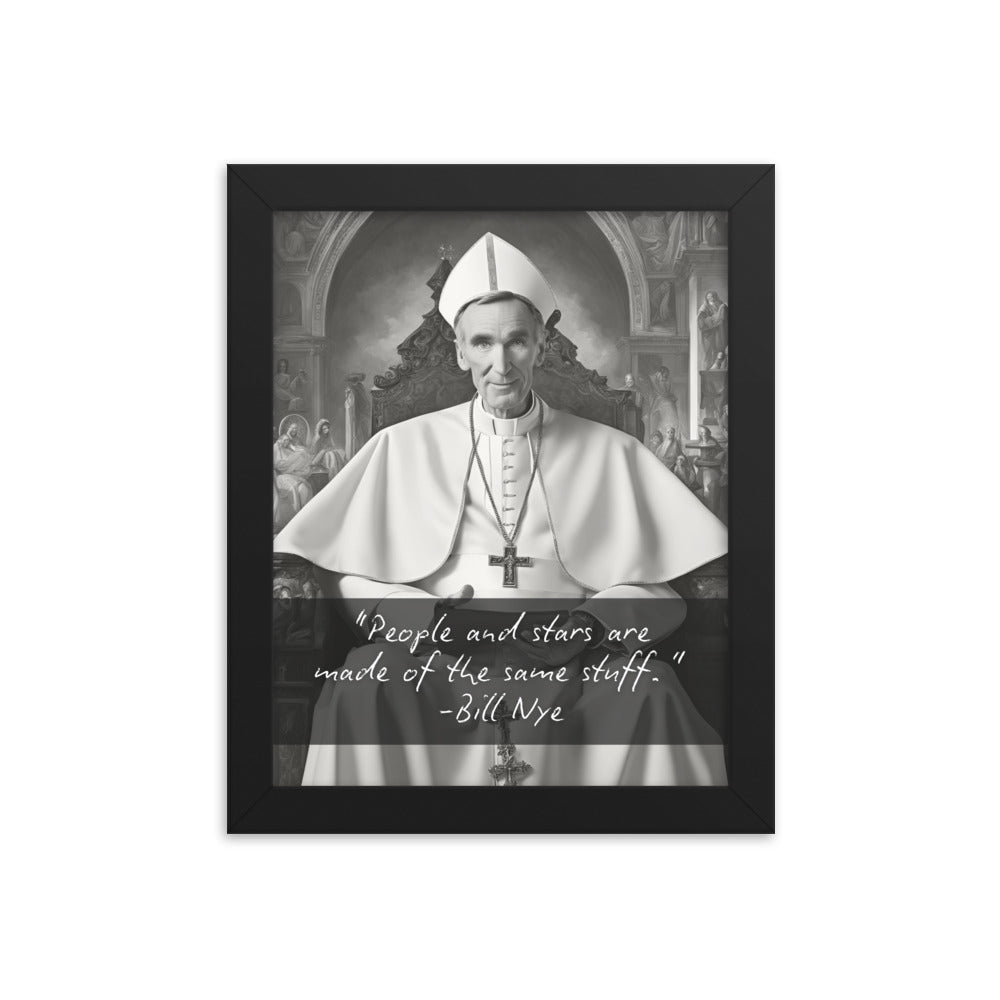 Pope Bill Nye - Not the Pope Framed Quote Poster