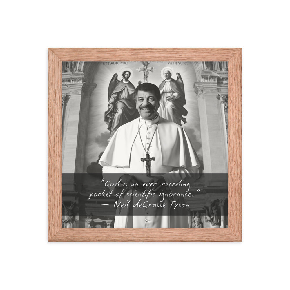 Pope Neil deGrasse Tyson - Not the Pope Framed Quote Poster