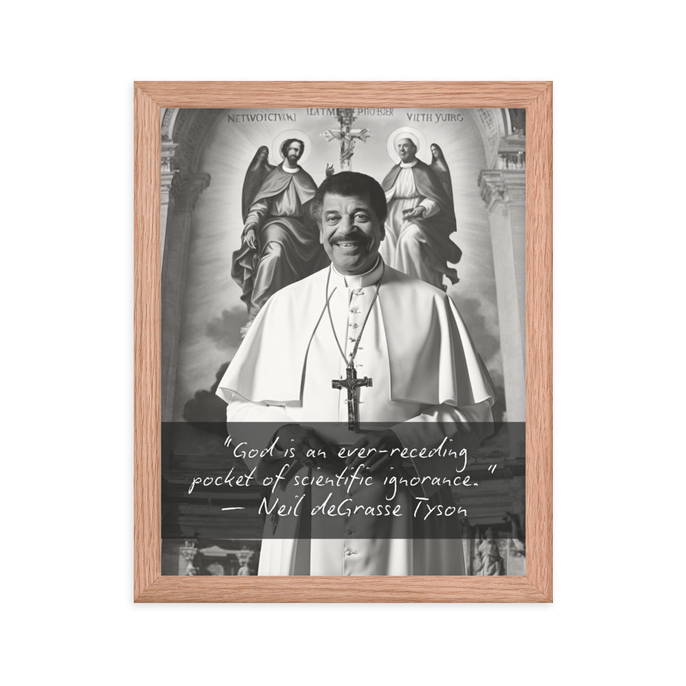 Pope Neil deGrasse Tyson - Not the Pope Framed Quote Poster