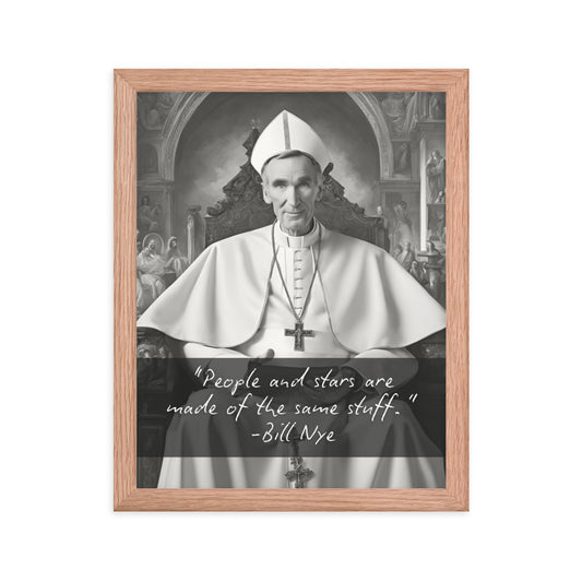 Pope Bill Nye - Not the Pope Framed Quote Poster