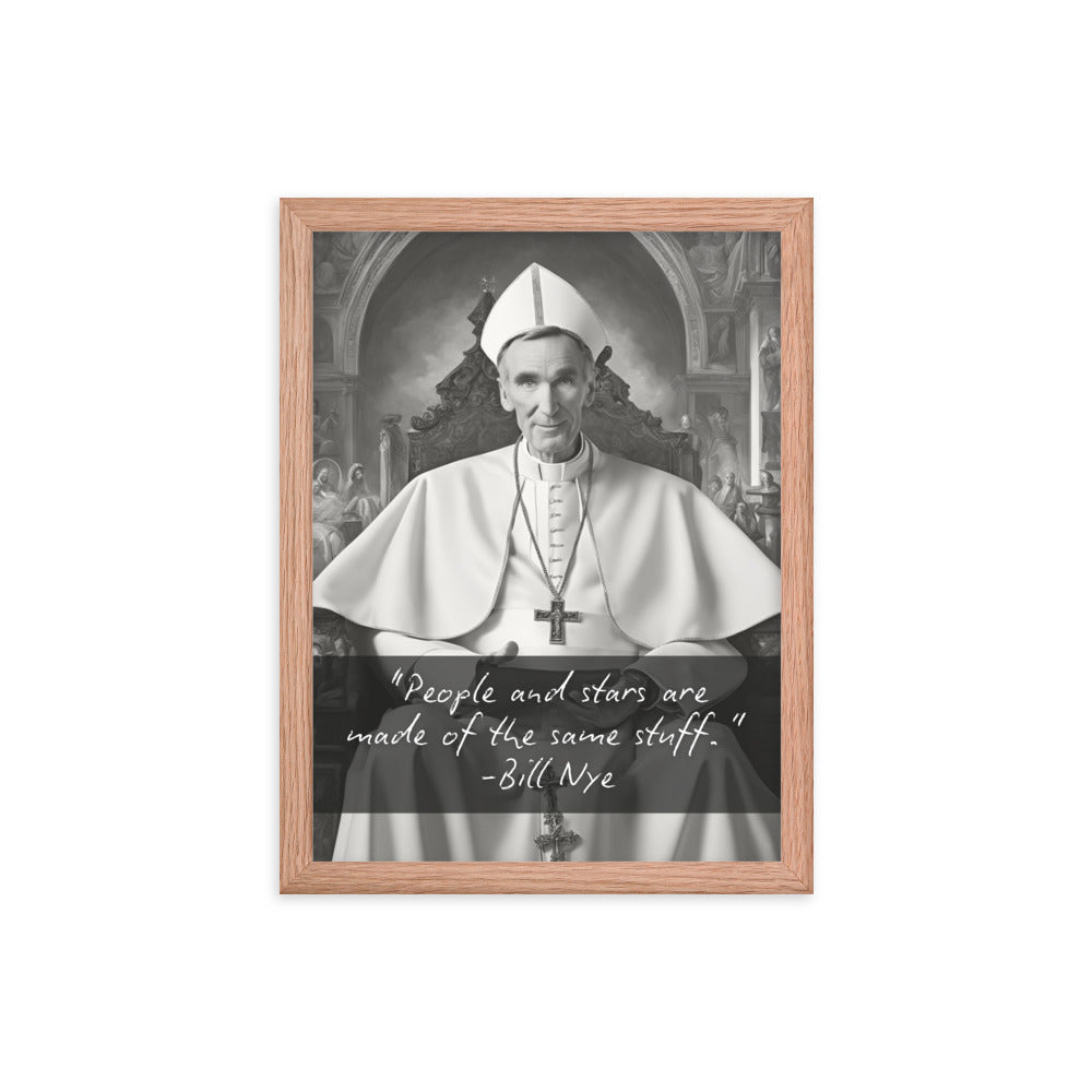Pope Bill Nye - Not the Pope Framed Quote Poster