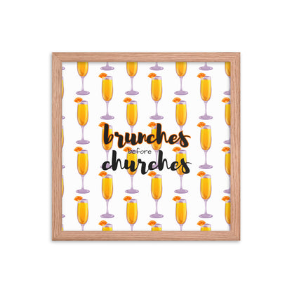 Brunches Before Churches - Framed Poster