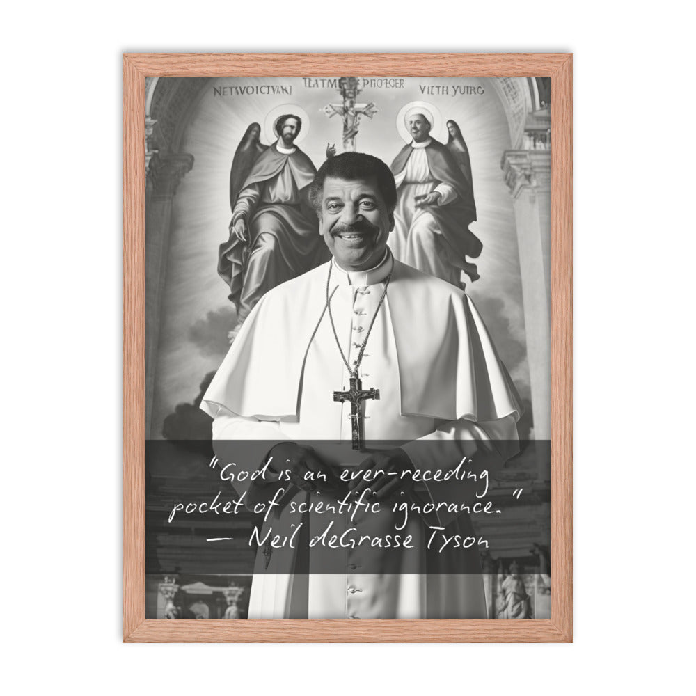 Pope Neil deGrasse Tyson - Not the Pope Framed Quote Poster