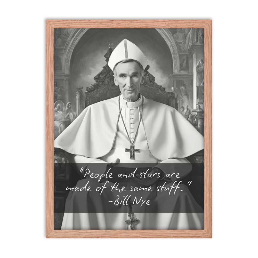 Pope Bill Nye - Not the Pope Framed Quote Poster
