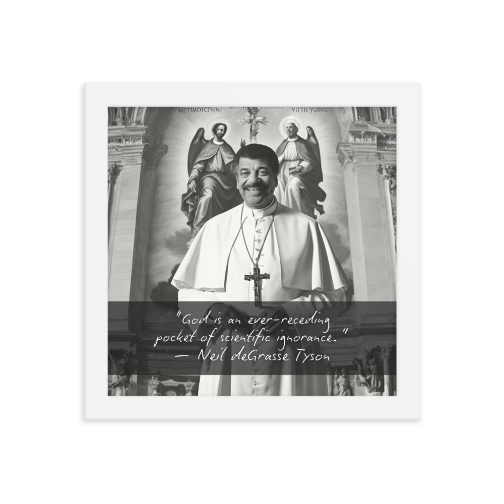Pope Neil deGrasse Tyson - Not the Pope Framed Quote Poster