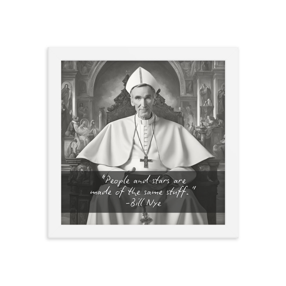 Pope Bill Nye - Not the Pope Framed Quote Poster