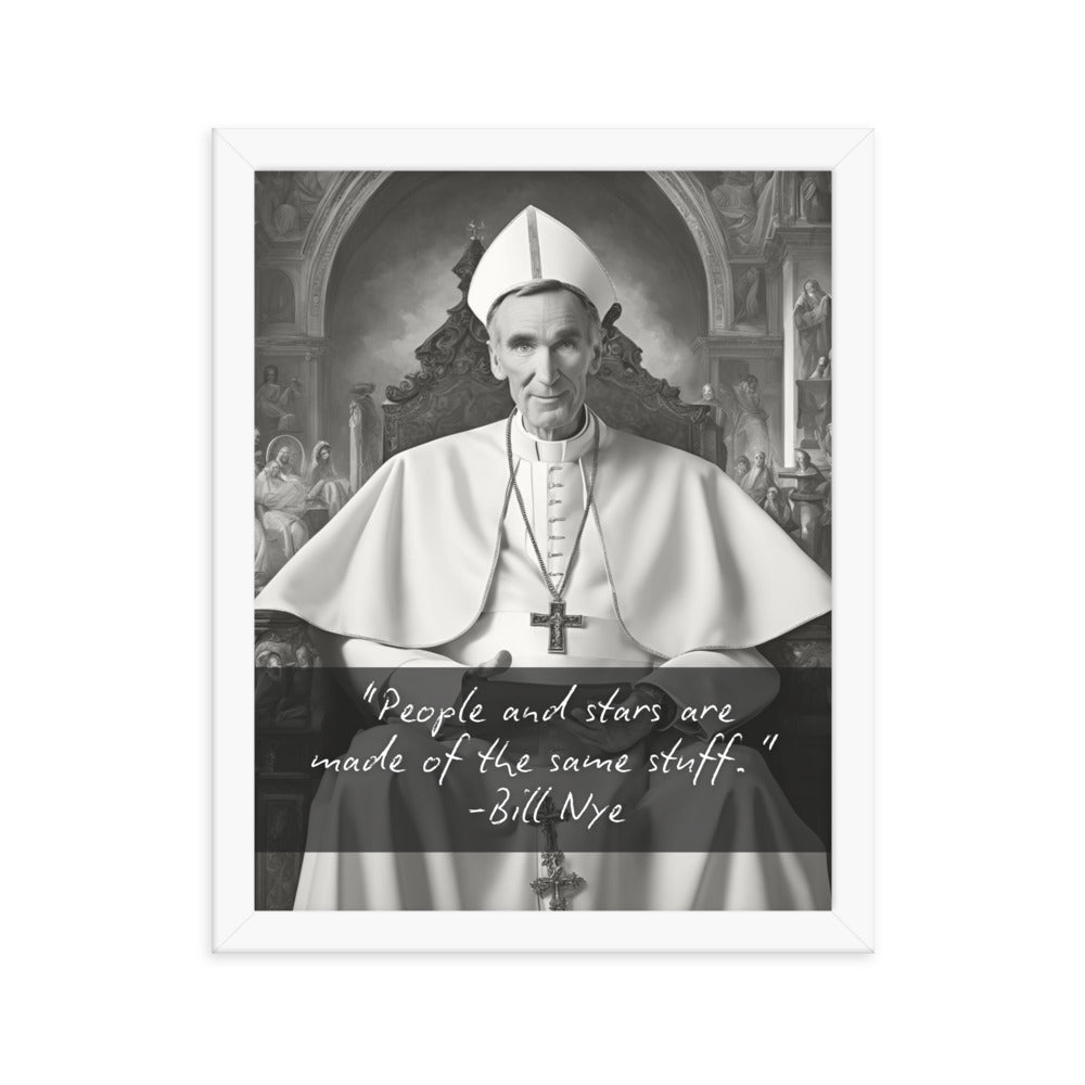 Pope Bill Nye - Not the Pope Framed Quote Poster