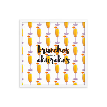 Brunches Before Churches - Framed Poster