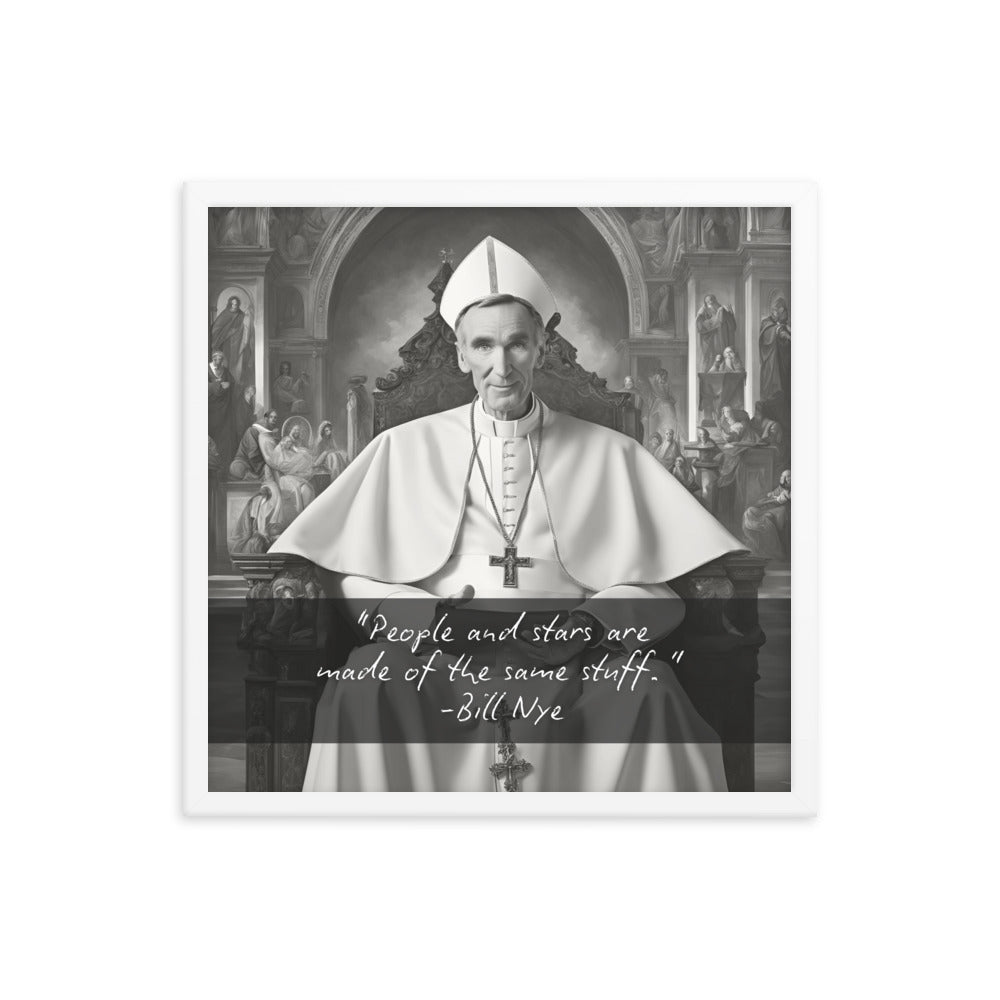 Pope Bill Nye - Not the Pope Framed Quote Poster