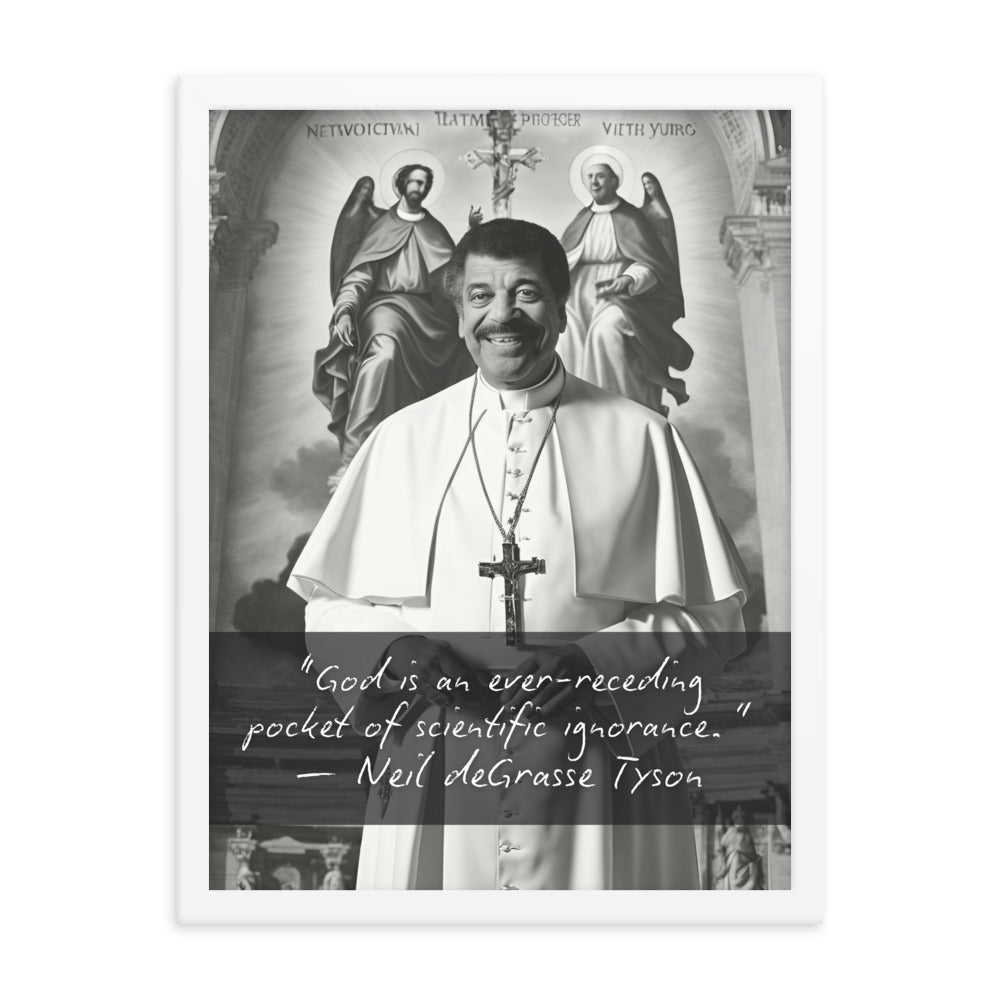 Pope Neil deGrasse Tyson - Not the Pope Framed Quote Poster