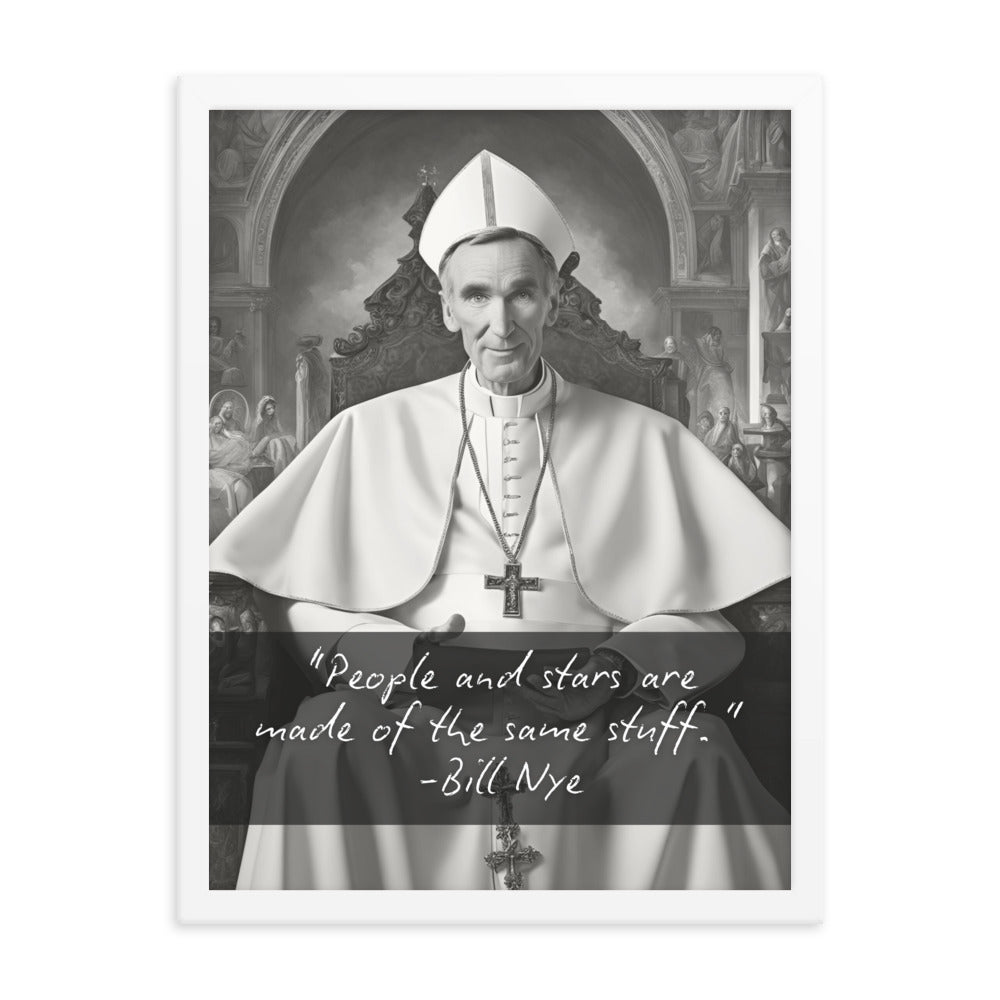 Pope Bill Nye - Not the Pope Framed Quote Poster