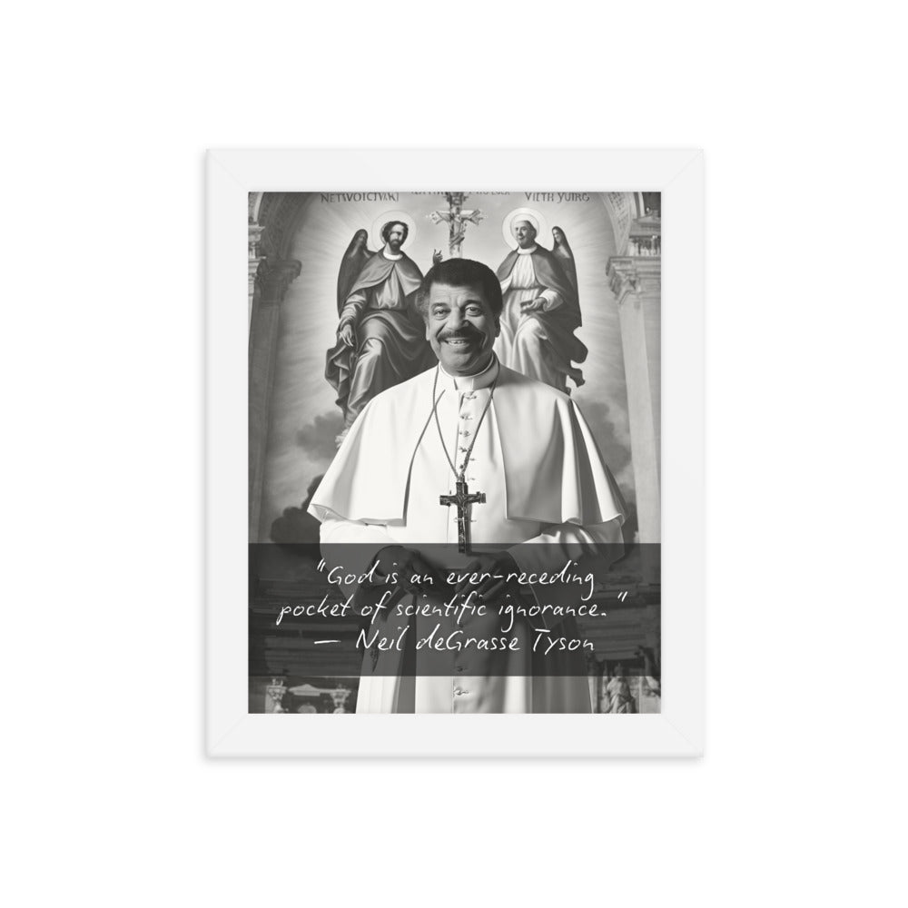 Pope Neil deGrasse Tyson - Not the Pope Framed Quote Poster