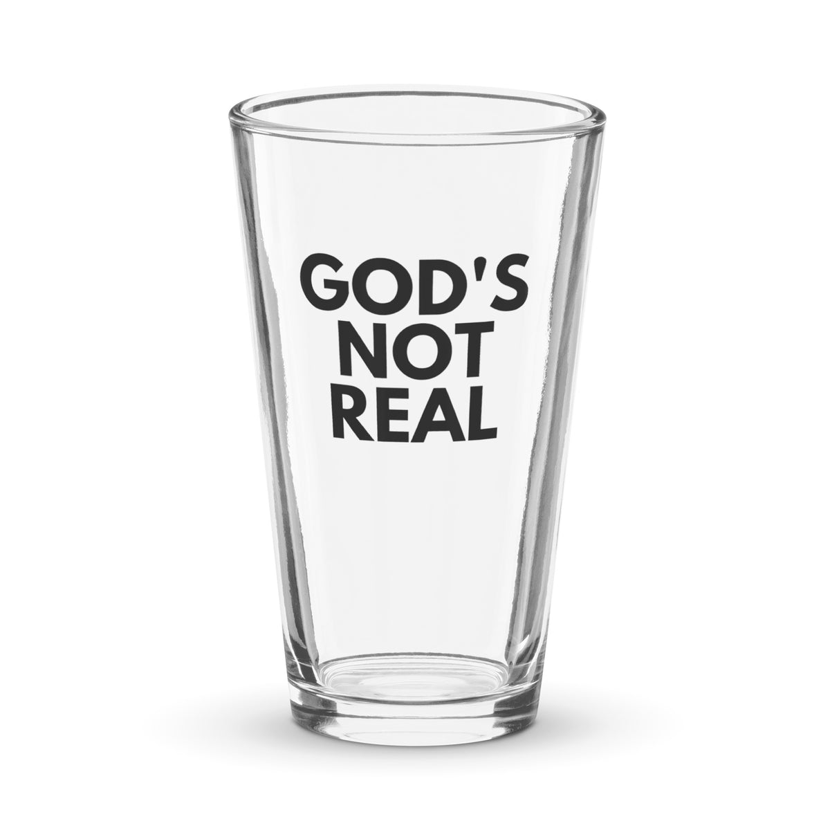 God's Not Real - Shaker Pint Glass