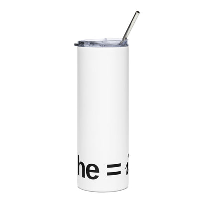 he = i - Stainless Steel Tumbler with Straw