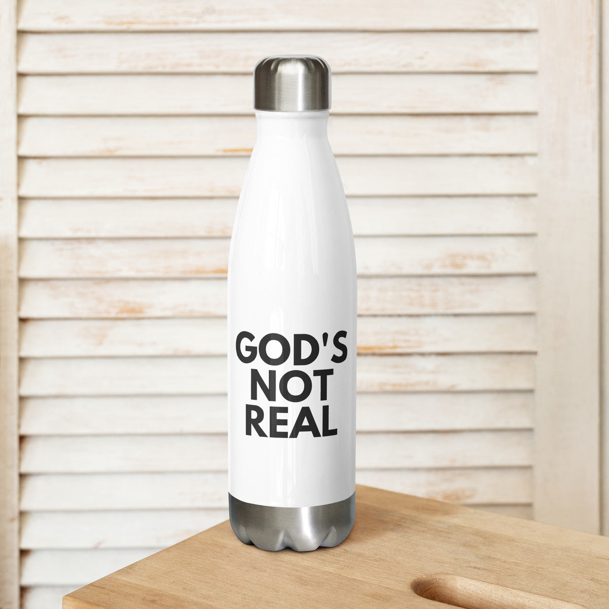 God's Not Real - Stainless Steel Water Bottle