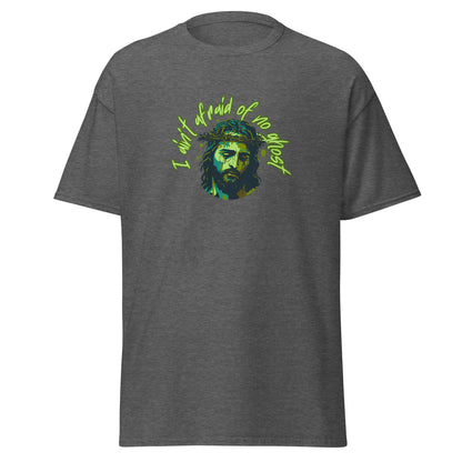 I Ain't Afraid of No Ghost - Classic Tee