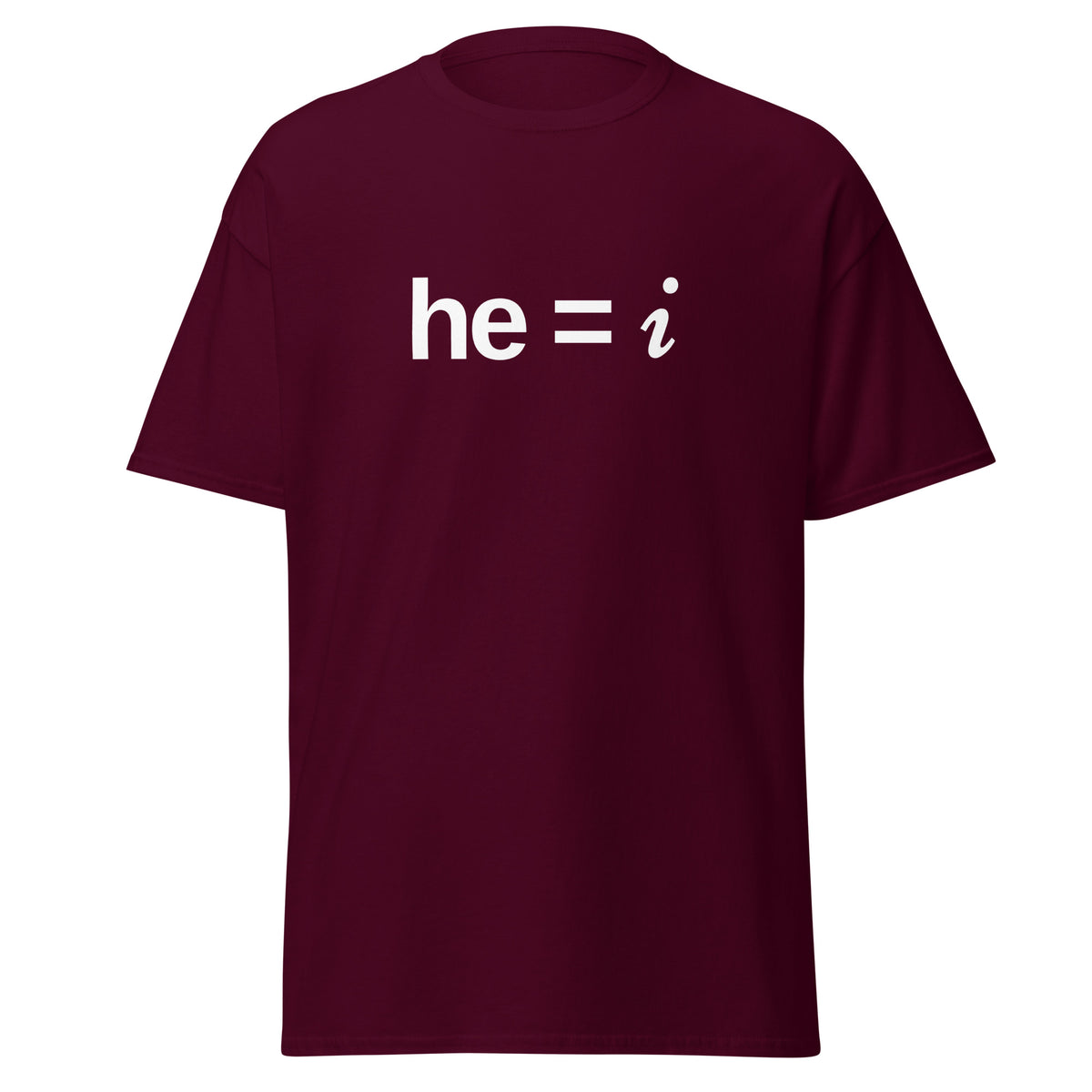 he = i - Classic Tee