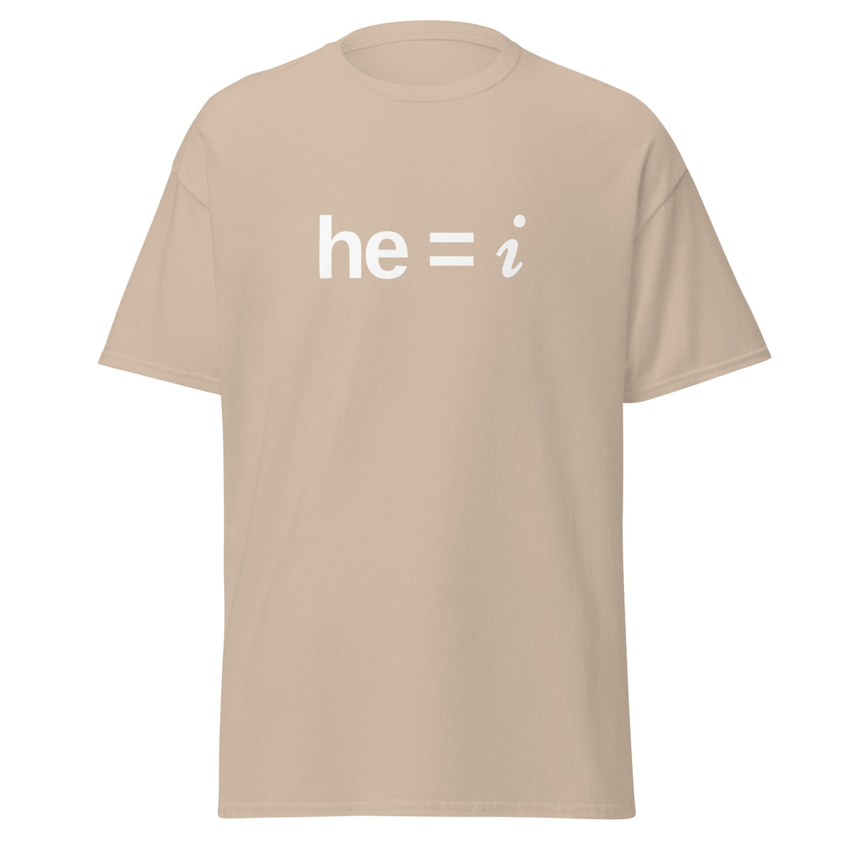 he = i - Classic Tee