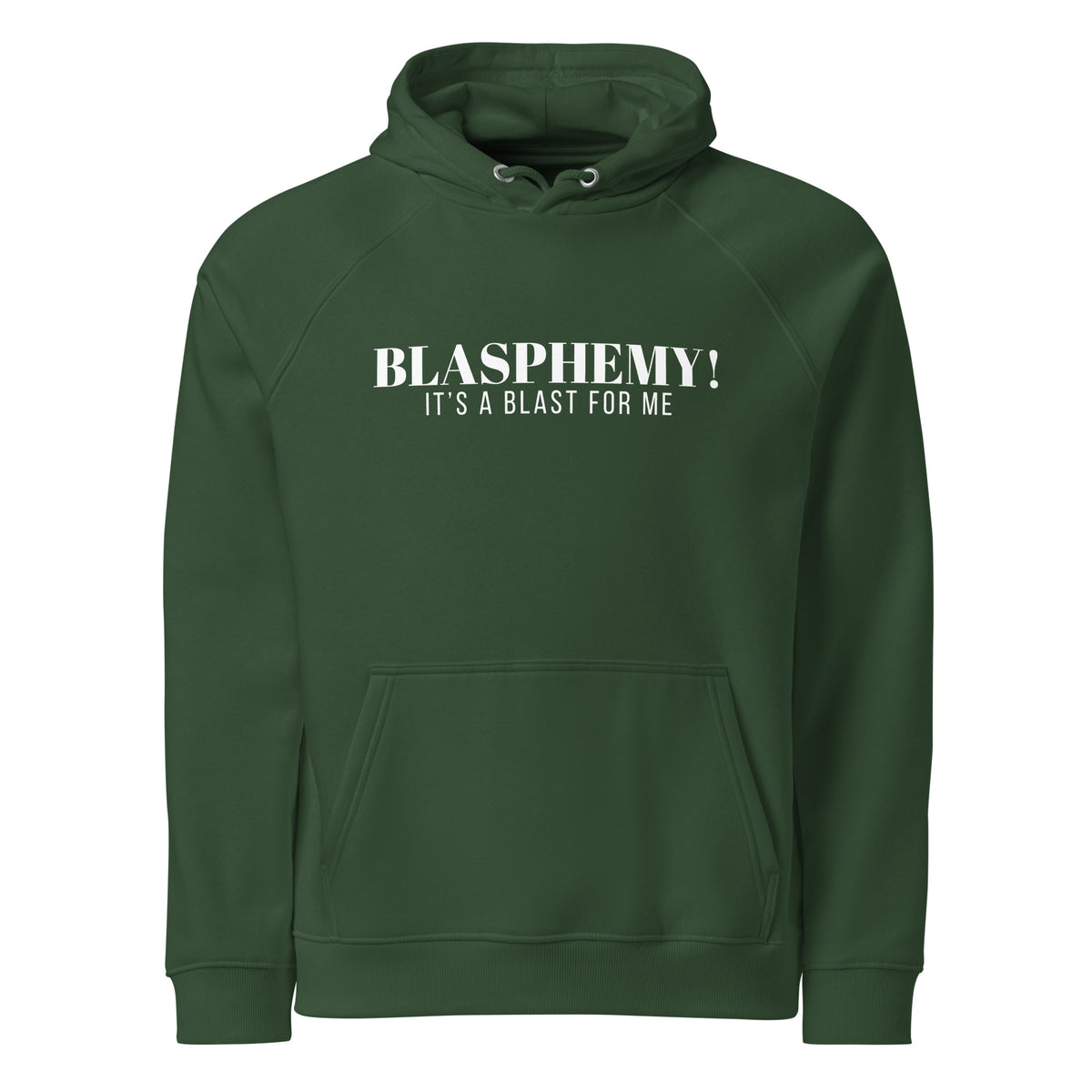 Blasphemy! - Hooded Sweatshirt