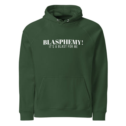 Blasphemy! - Hooded Sweatshirt