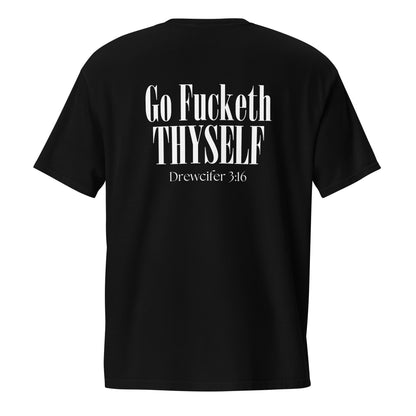 Go Fucketh Thyself Drewcifer 3:16 - Pocket Tee