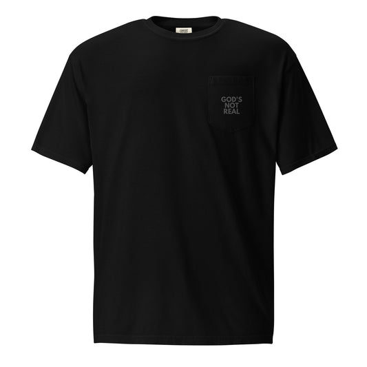 God's Not Real - Pocket Tee w/ Back Print